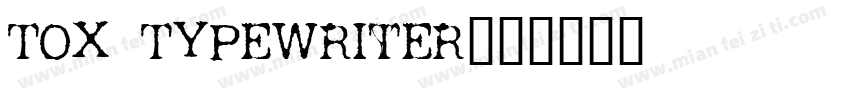 Tox Typewriter字体转换